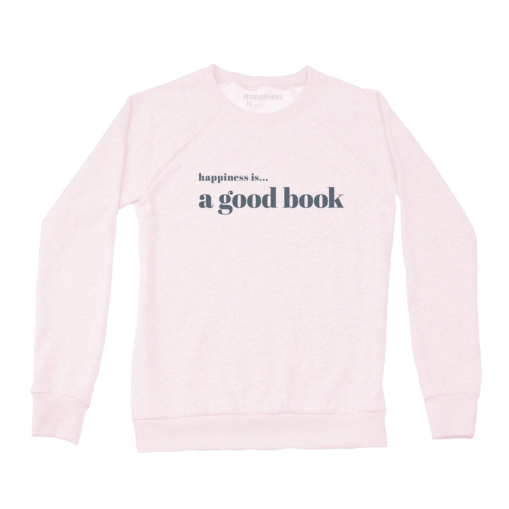 "Happiness Is… A Good Book" Crew Sweatshirt – Ballet Pink with Grey